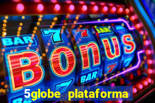 5globe plataforma de jogos